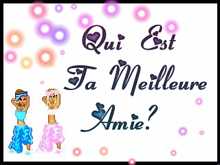 qui est ta meilleur amie